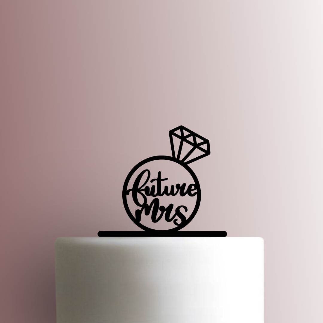 Wedding Ring Future Mrs - Acrylic Cake Topper