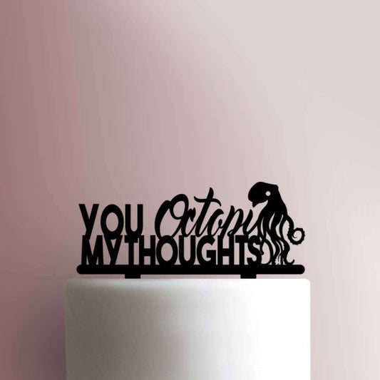 You Octopi My Thoughts- Acrylic Cake Topper