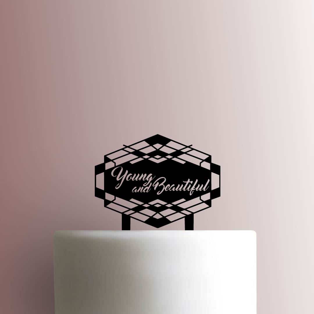 Young and Beautiful- Acrylic Cake Topper