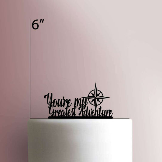 You?re My Greatest Adventure- Acrylic Cake Topper