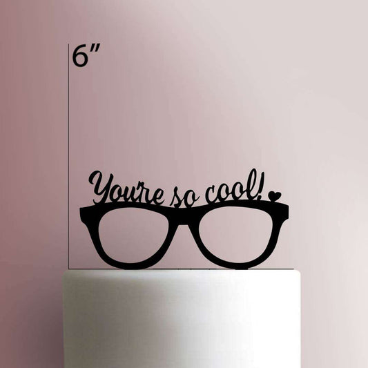 You?re So Cool- Acrylic Cake Topper