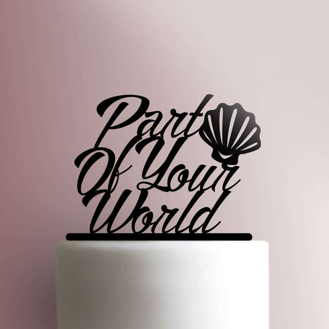 Little Mermaid ? Part Of Your World - Acrylic Cake Topper