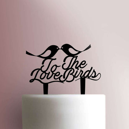 To The Love Birds - Acrylic Cake Topper