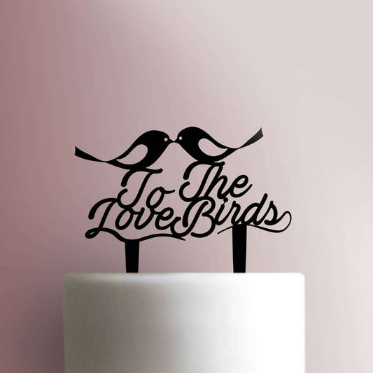 To The Love Birds - Acrylic Cake Topper