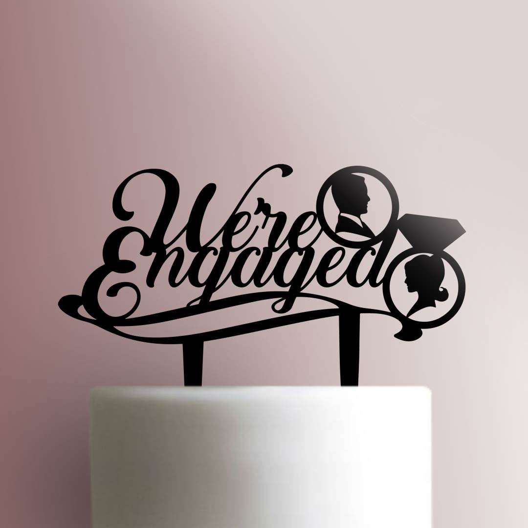 We?re Engaged - Acrylic Cake Topper