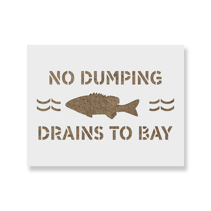 No Dumping Drains to Bay Stencil